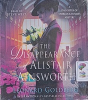 The Disappearance of Alistair Ainsworth written by Leonard Goldberg performed by Steve West on Audio CD (Unabridged)